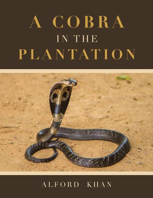 A Cobra in the Plantation