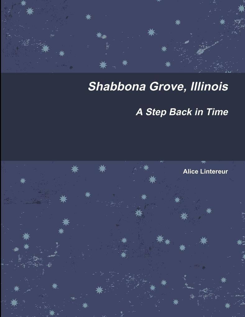 Shabbona Grove Illinois A Step Back in Time