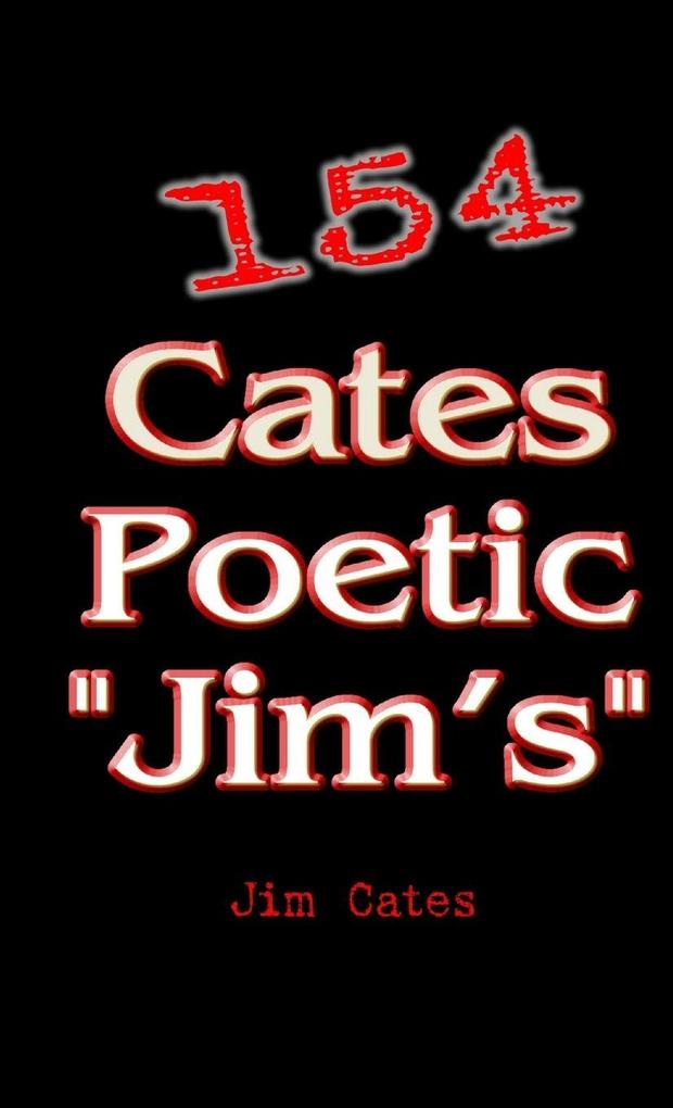 154 Cates Poetic 'Jim's'