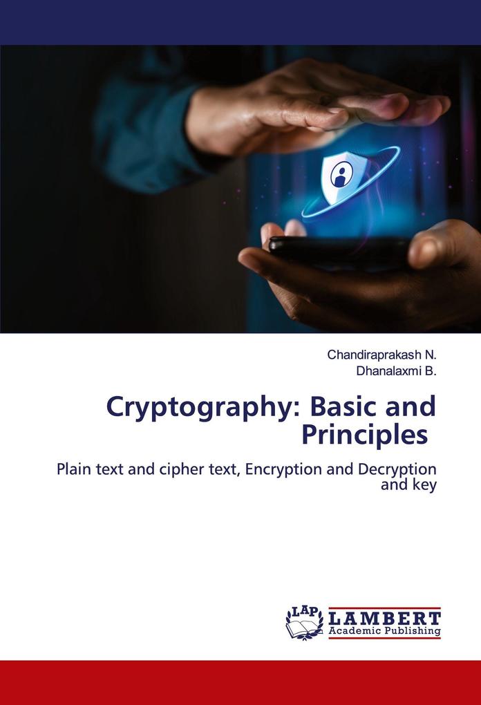 Cryptography: Basic and Principles