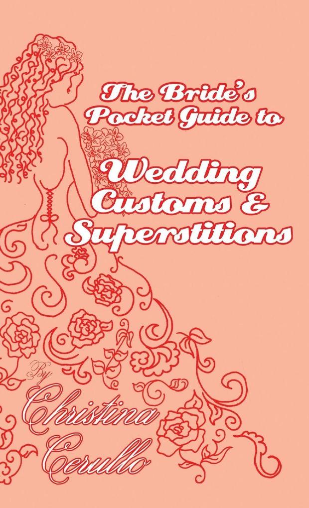 A Bride's Pocket Guide to Wedding Customs and Superstitions