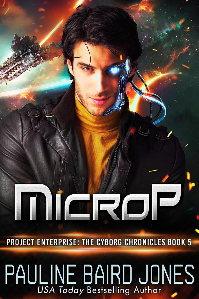 MicroP (The Cyborg Chronicles #5)