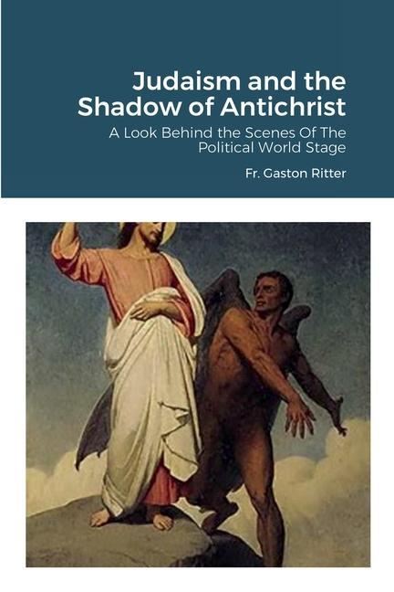 Judaism and the Shadow of Antichrist