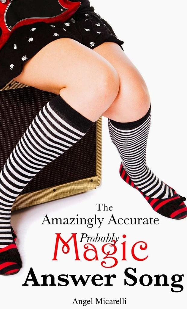 The Amazingly Accurate Probably Magic Answer Song
