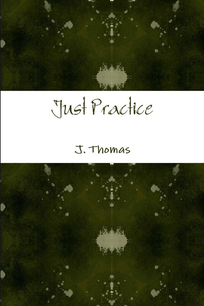 Just Practice