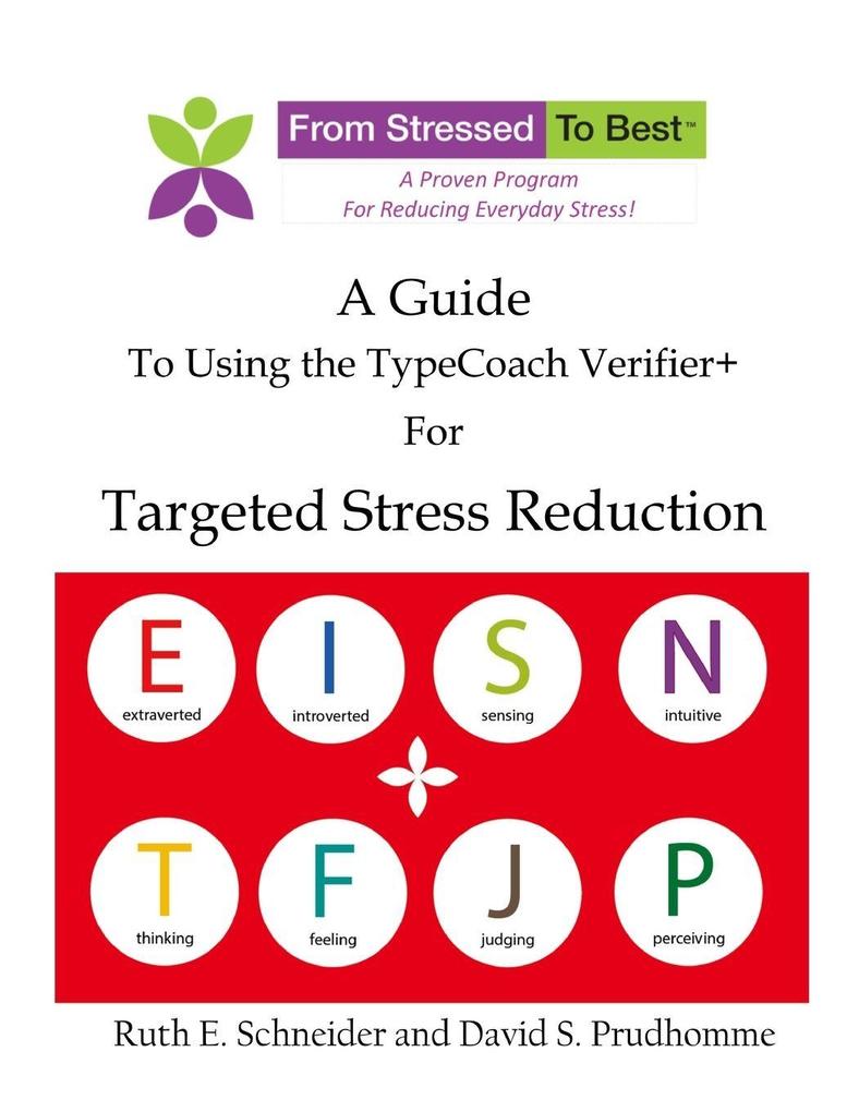 A Guide for Using the TypeCoach Verifier+ for Targeted Stres Reduction