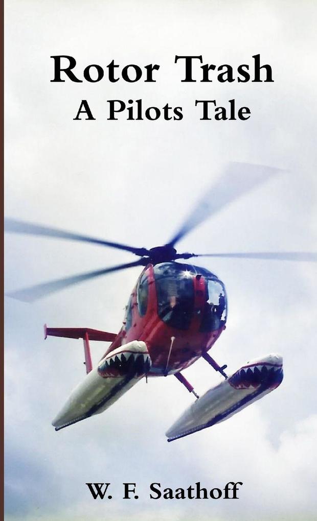Rotor Trash A Pilots Tale