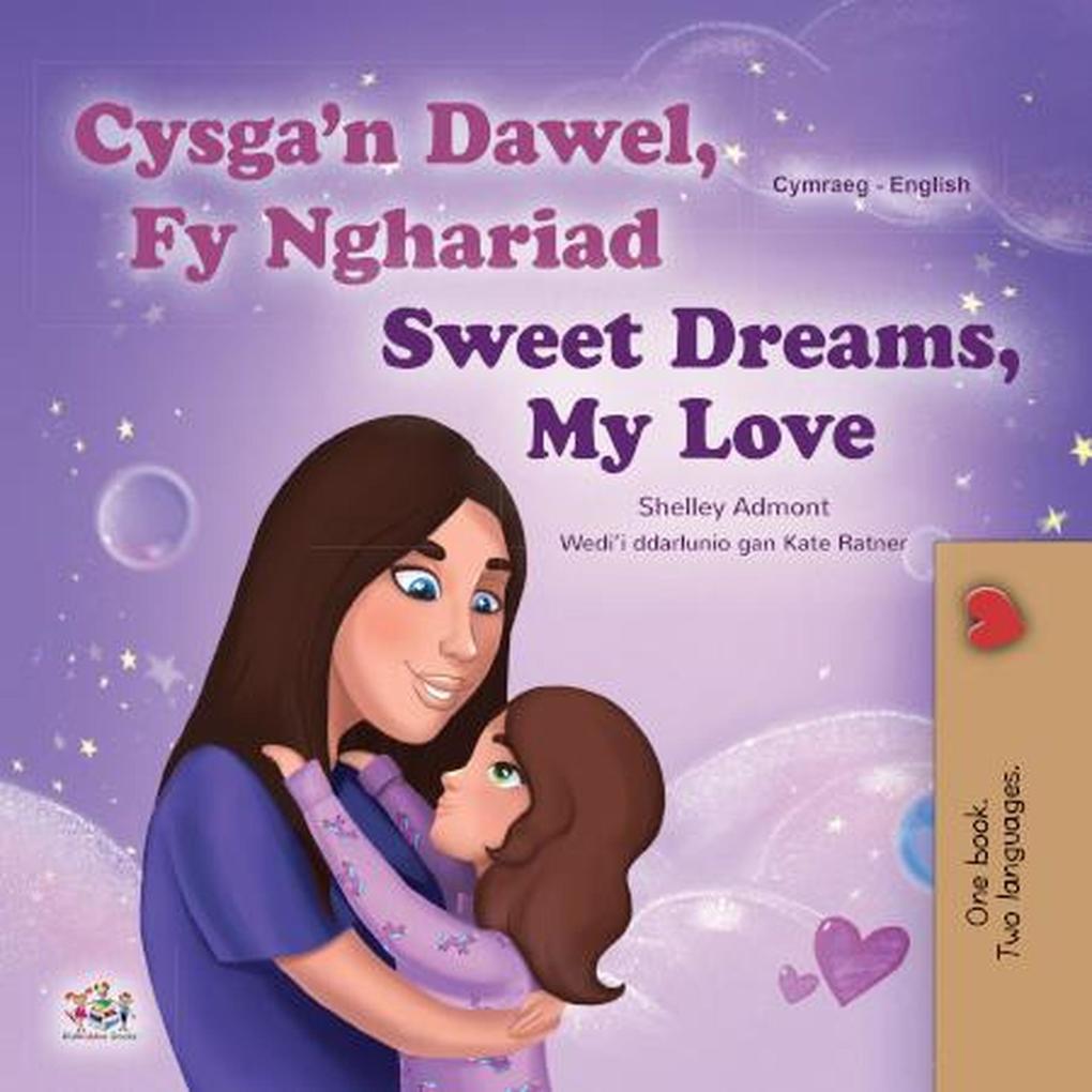 Cysga‘n Dawel Fy Nghariad Sweet Dreams My Love (Thai English Bilingual Collection)