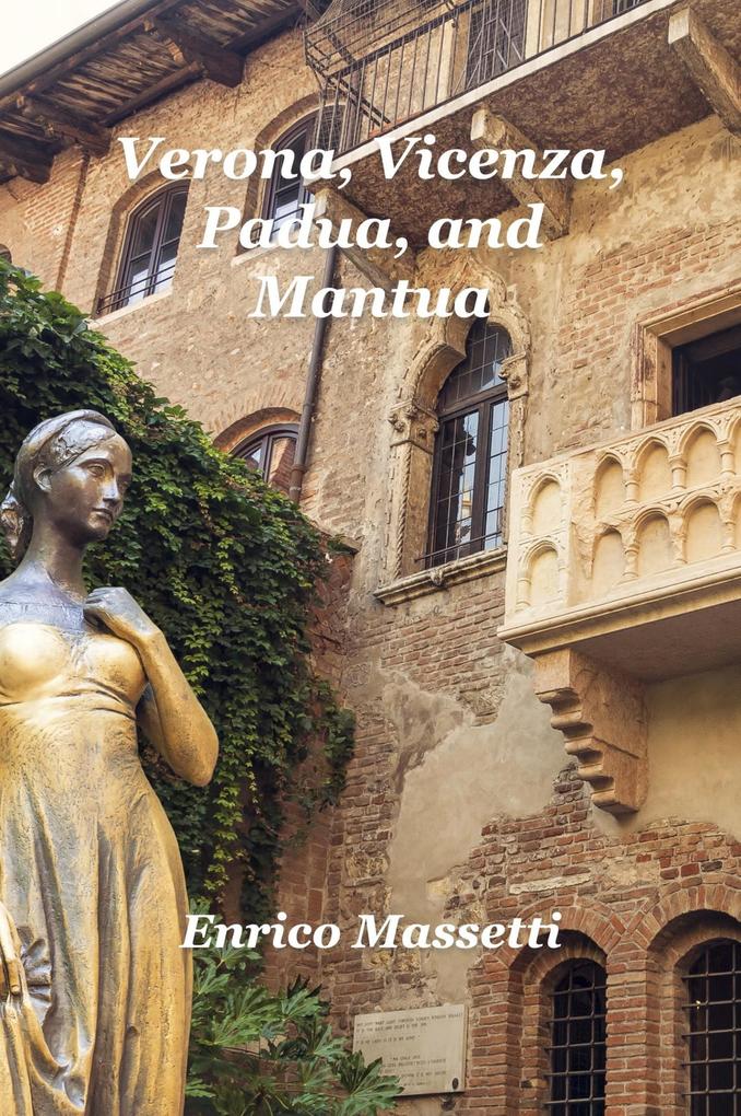 Verona Vicenza Padua and Mantua