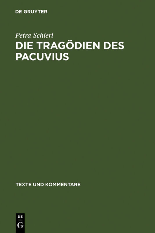 Die Tragödien des Pacuvius - Petra Schierl