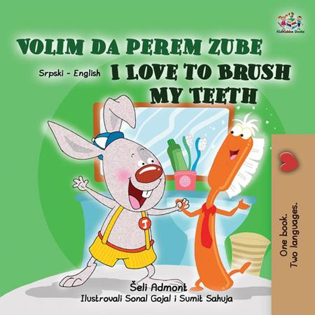 Volim da perem zube  to Brush My Teeth (Serbian English Bilingual Collection)