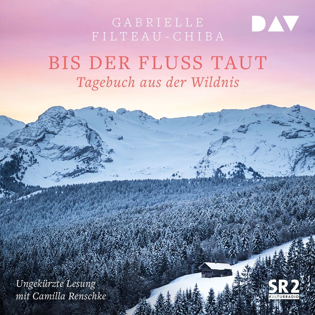 Der Audio Verlag Bis Der Fluss Taut. Tagebuch Aus Der Wildnis
