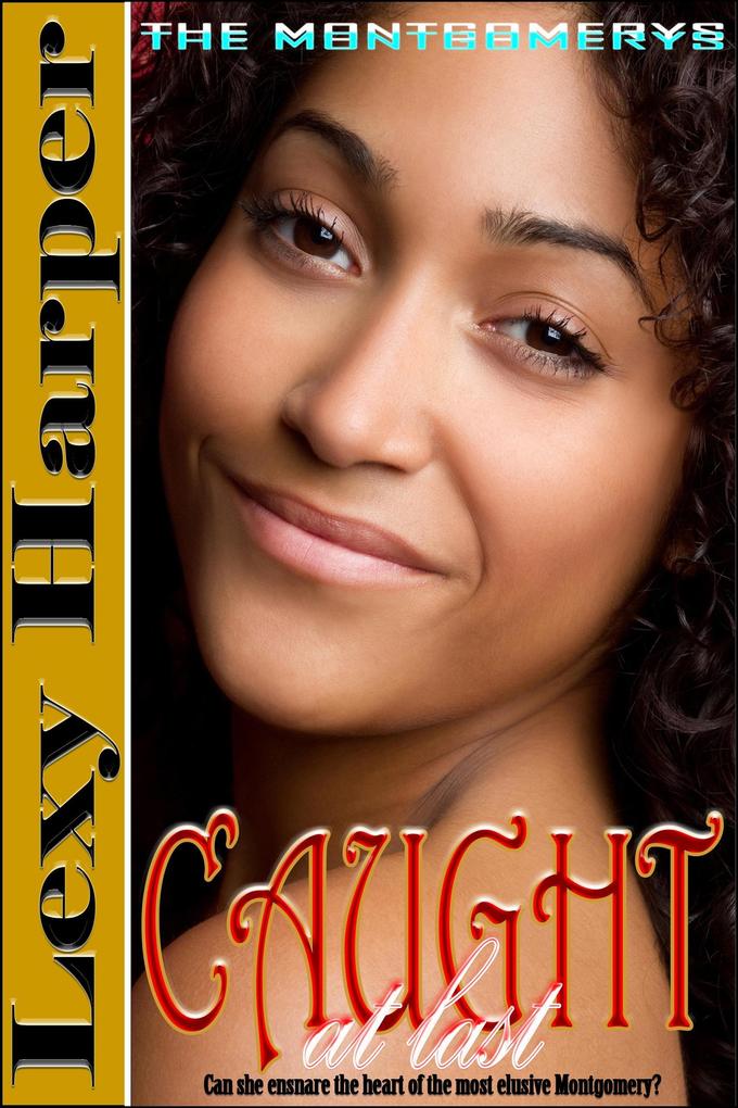 Caught at Last (The Montgomerys #5)