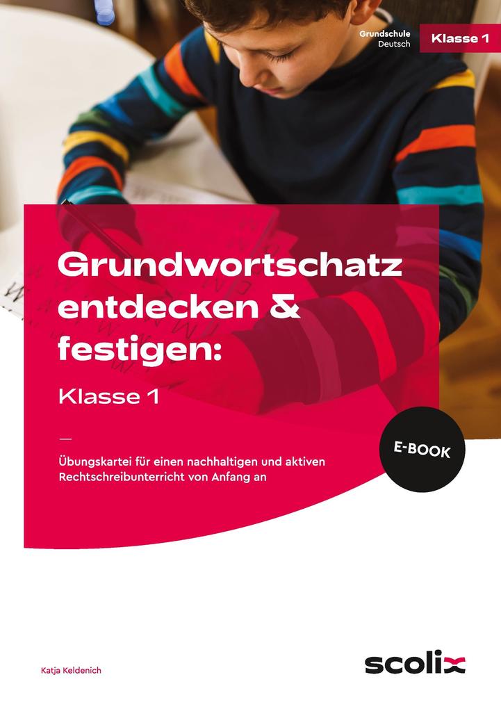 Grundwortschatz entdecken & festigen: Klasse 1