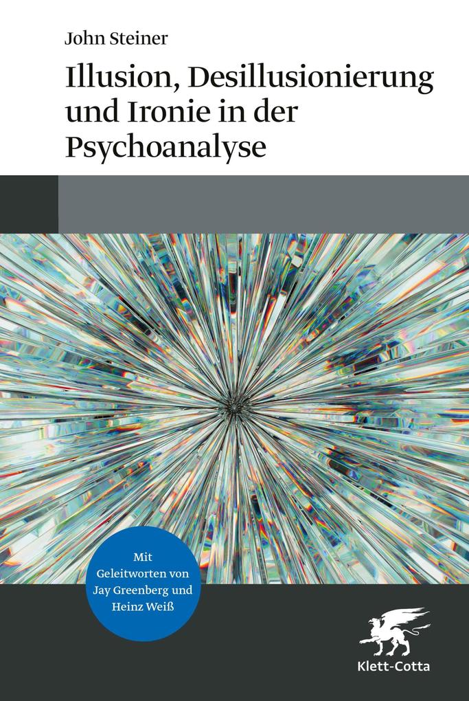 Illusion Desillusionierung und Ironie in der Psychoanalyse