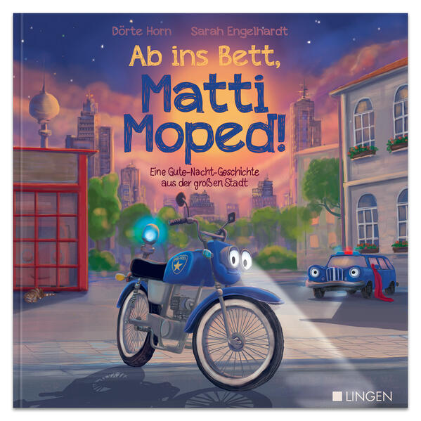 Ab ins Bett Matti Moped! - Eine Gute-Nacht-Geschichte aus der großen Stadt