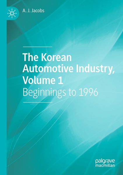 The Korean Automotive Industry Volume 1