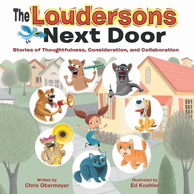 The Loudersons Next Door: Stories of Thoughtfulness Consideration and Collaboration