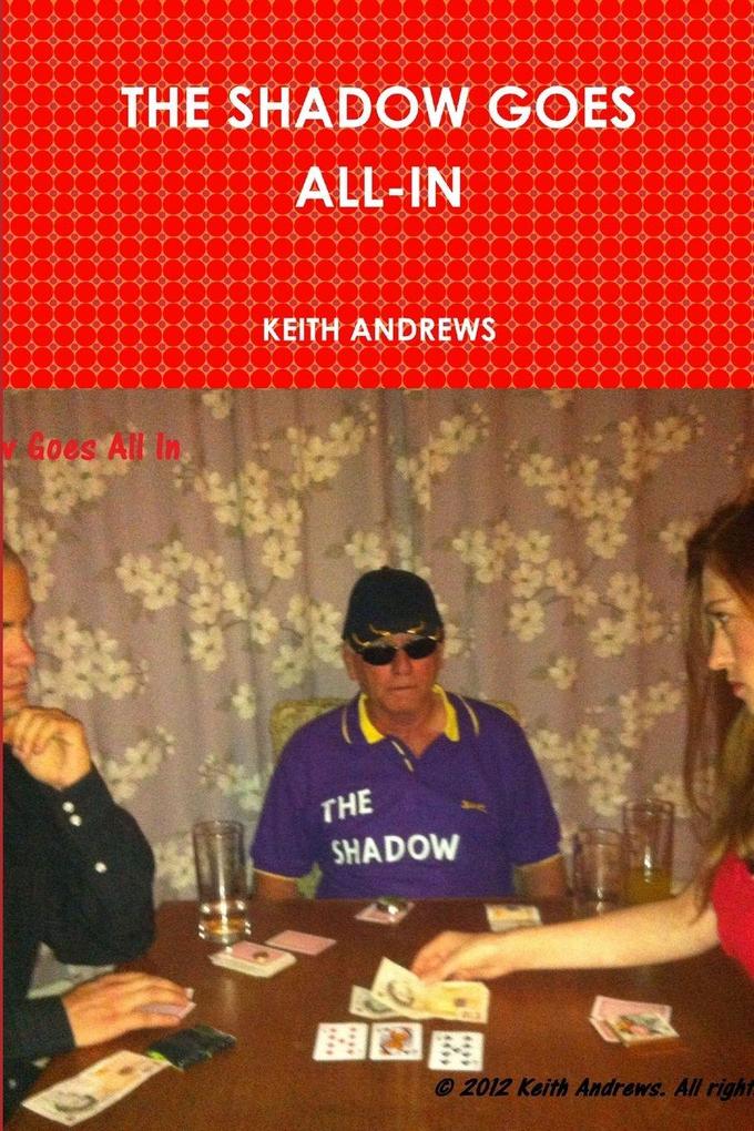 THE SHADOW GOES ALL-IN