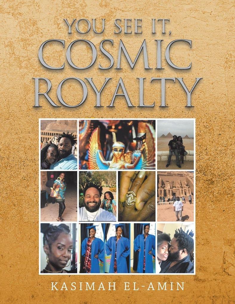 You See It Cosmic Royalty
