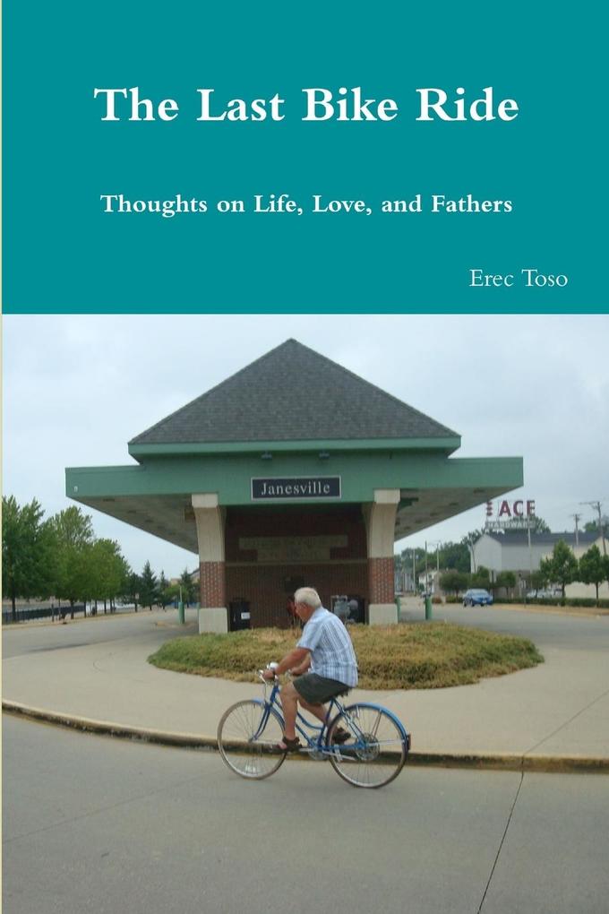 The Last Bike Ride - Erec Toso