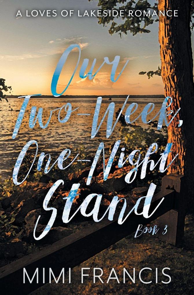 Our Two-Week One-Night Stand