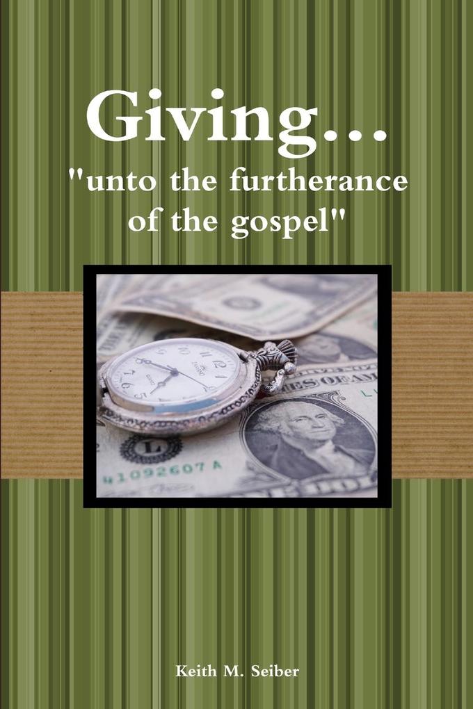 Giving... 'unto the furtherance of the gospel'