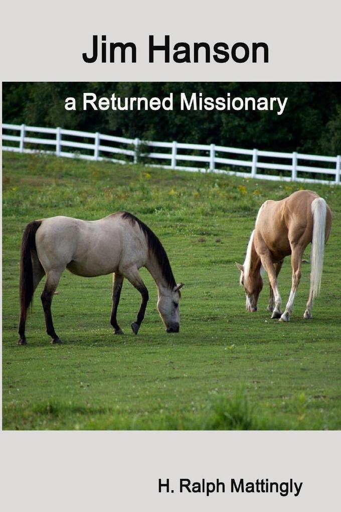 Jim Hanson a Returned Missionary