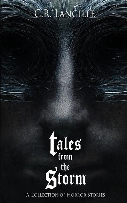 Tales from the Storm Omnibus: A Collection of Horror Stories