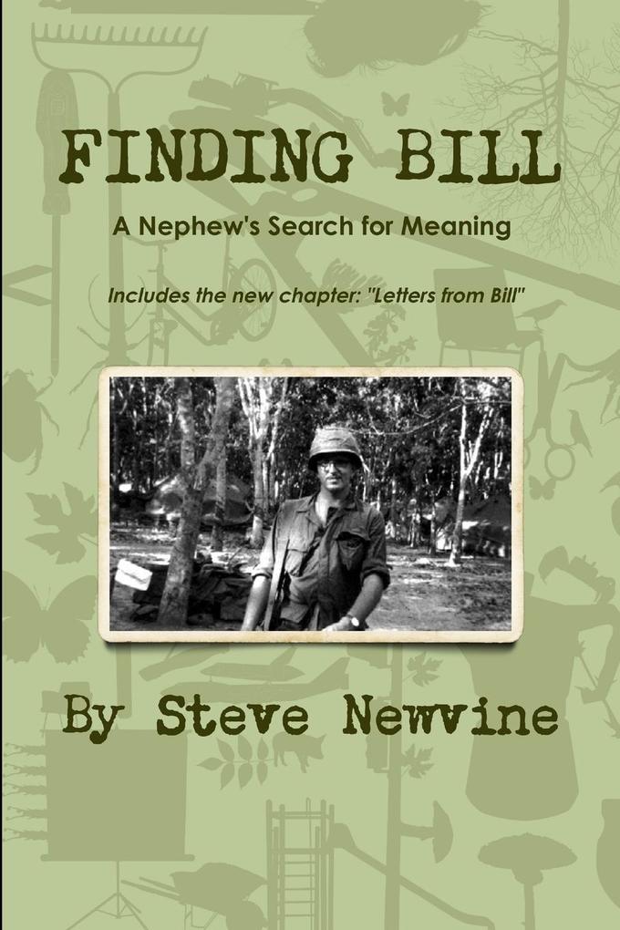 Finding Bill - A Nephew‘s Search for Meaning in his Uncle‘s Life and Death