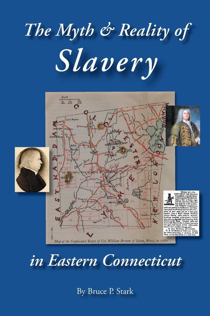 The Myth and Reality of Slavery in Eastern Connecticut