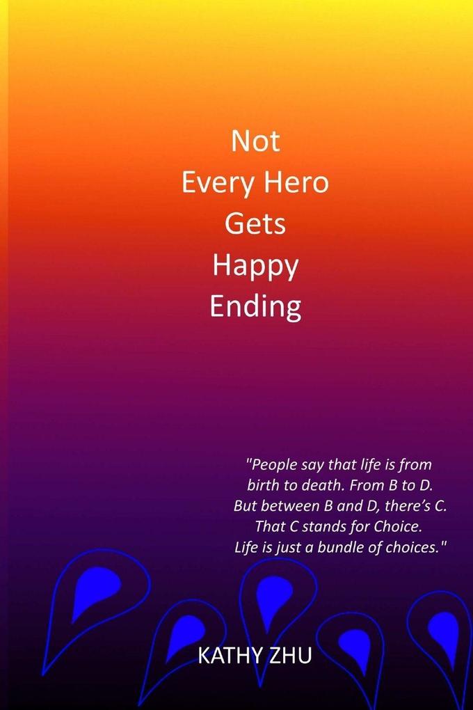 Not Every Hero Gets Happy Ending