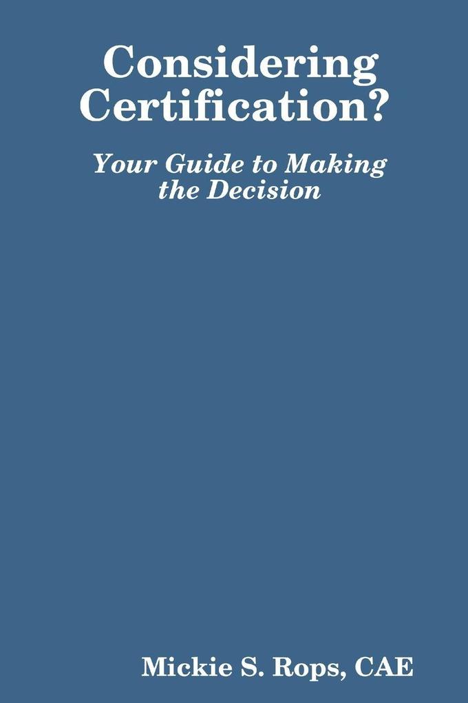 Considering Certification? Your Guide to Making the Decision
