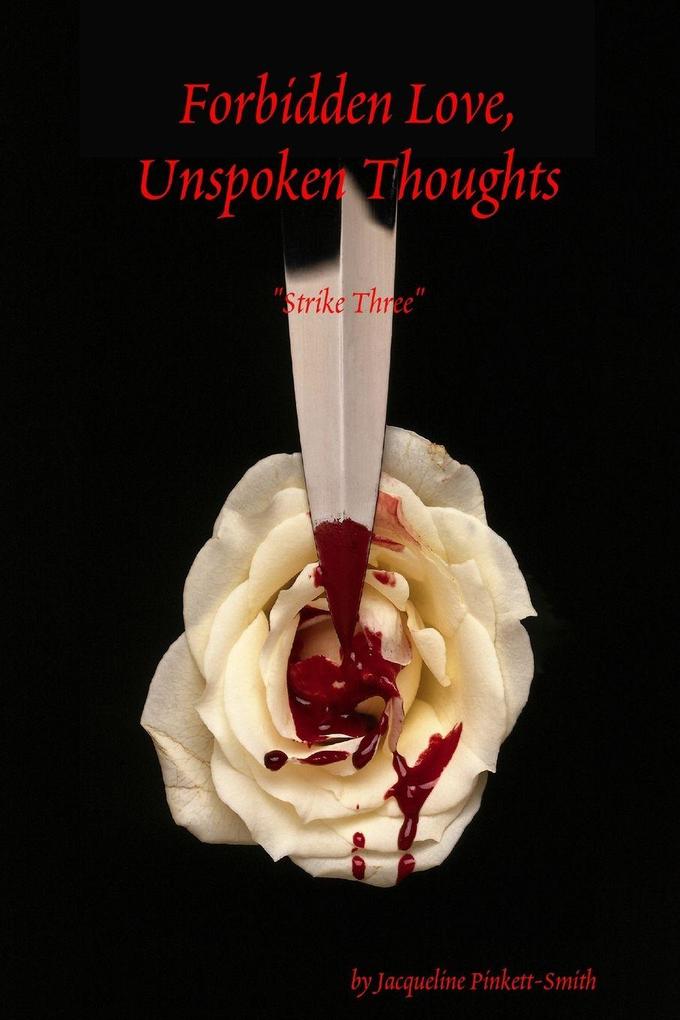 Forbidden Love Unspoken Thoughts 'Strike Three'