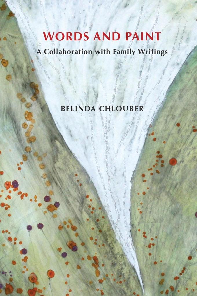 WORDS AND PAINT A Collaboration with Family Writings