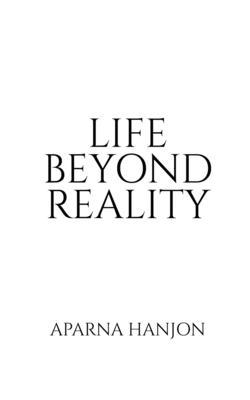 Life Beyond Reality
