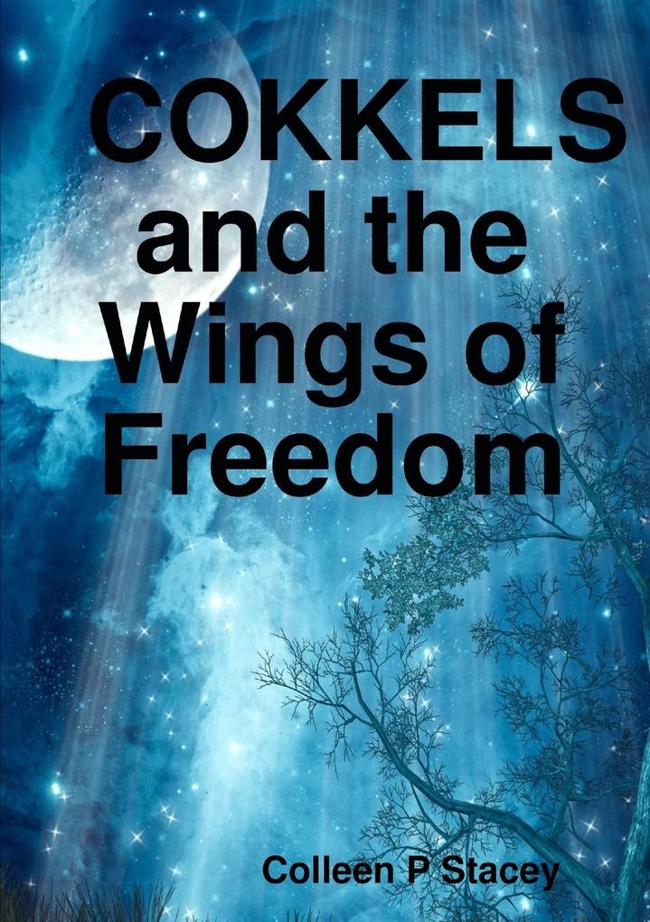 Cokkels and the Wings of Freedom