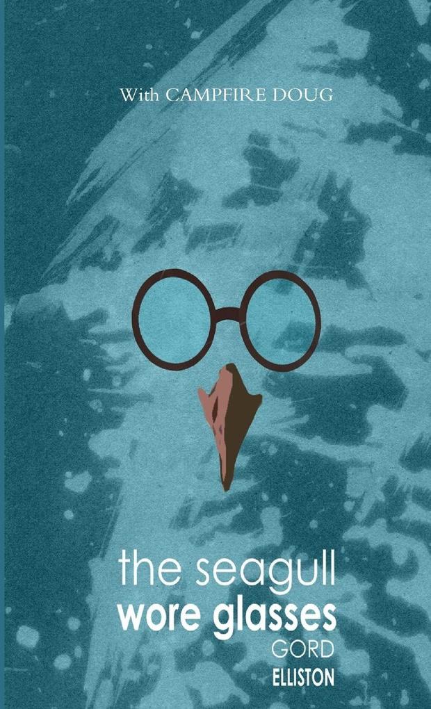 The Seagull Wore Glasses