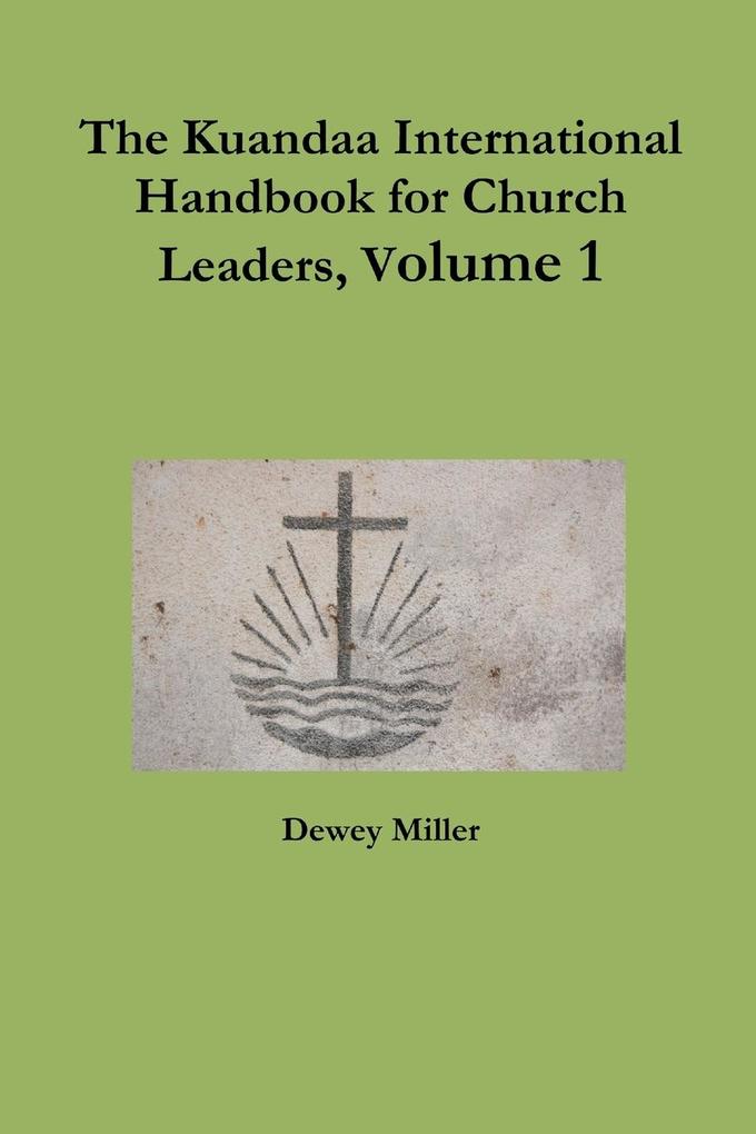 The Kuandaa International Handbook for Church Leaders Volume 1