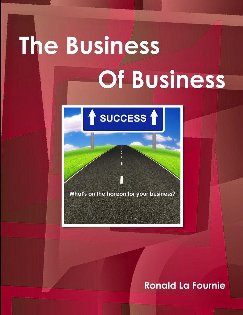 The Business Of Business