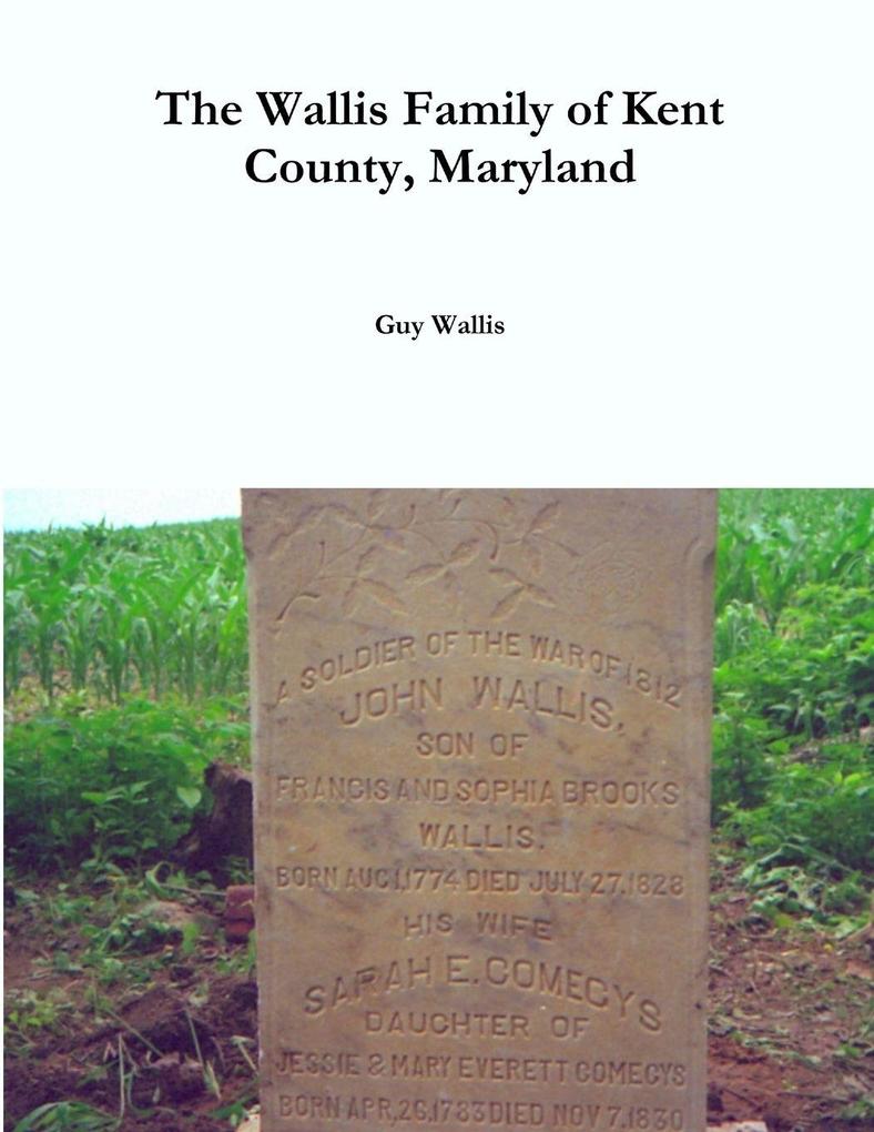 The Wallis Family of Kent County Maryland