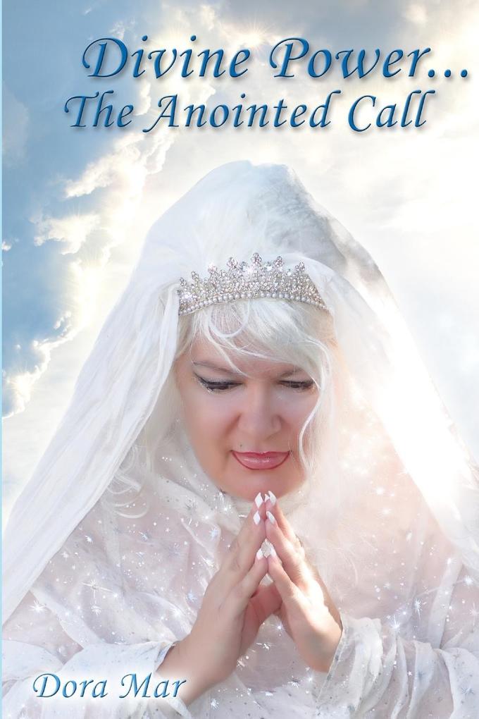 Divine Power... The Anointed Call