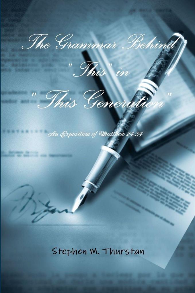 The Grammar Behind 'This' In 'This Generation'