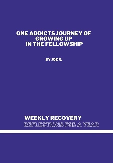 Weekly Recovery Reflections for A Year