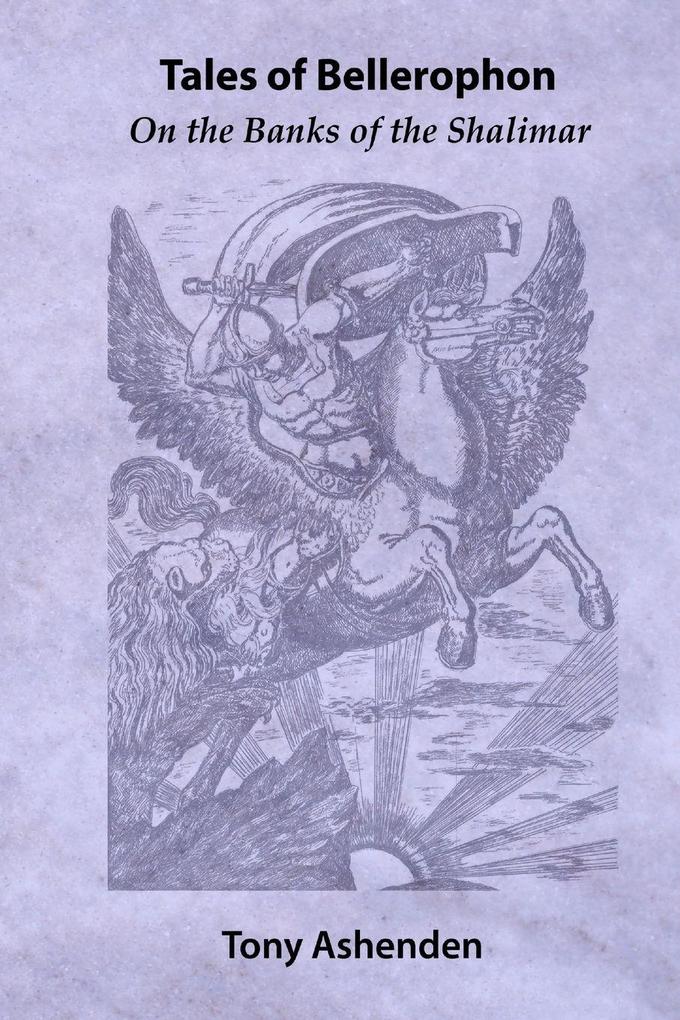 Tales of Bellerophon -On the Banks of the Shalimar