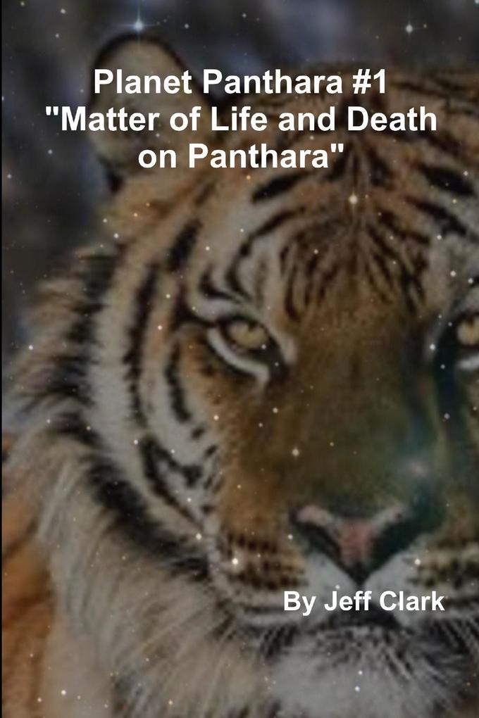 Planet Panthara #1 Matter of Life and Death on Panthara