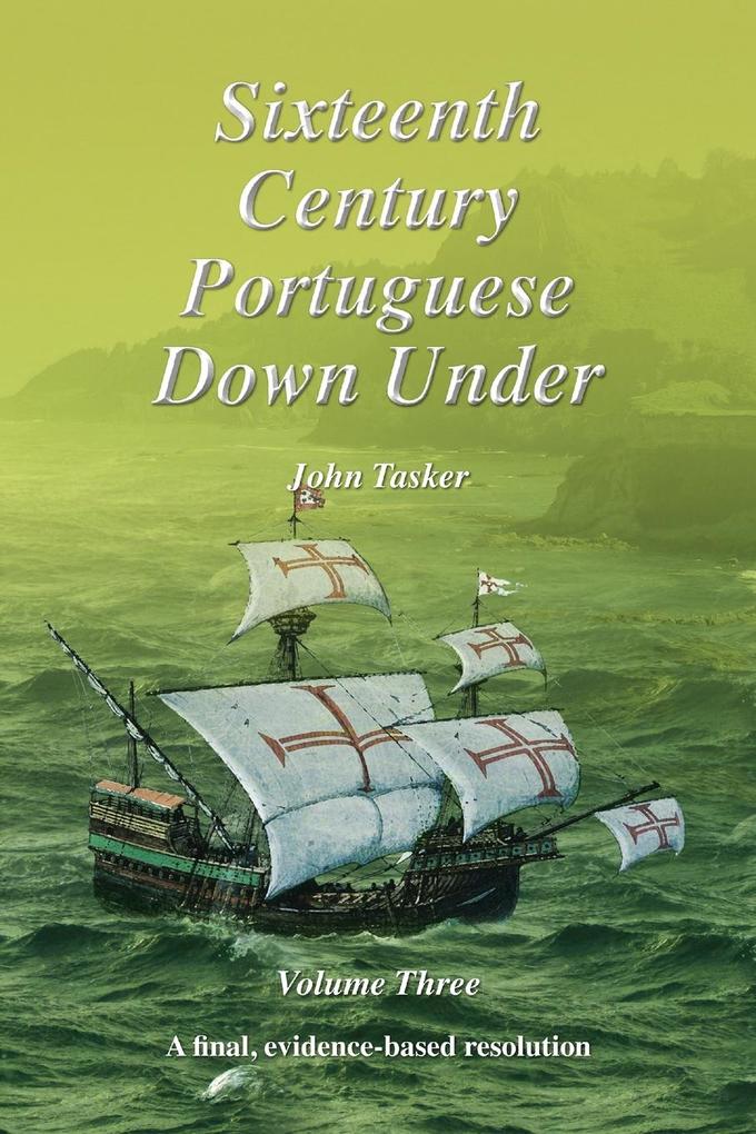 Sixteenth Century Portuguese Down Under -- Volume Three
