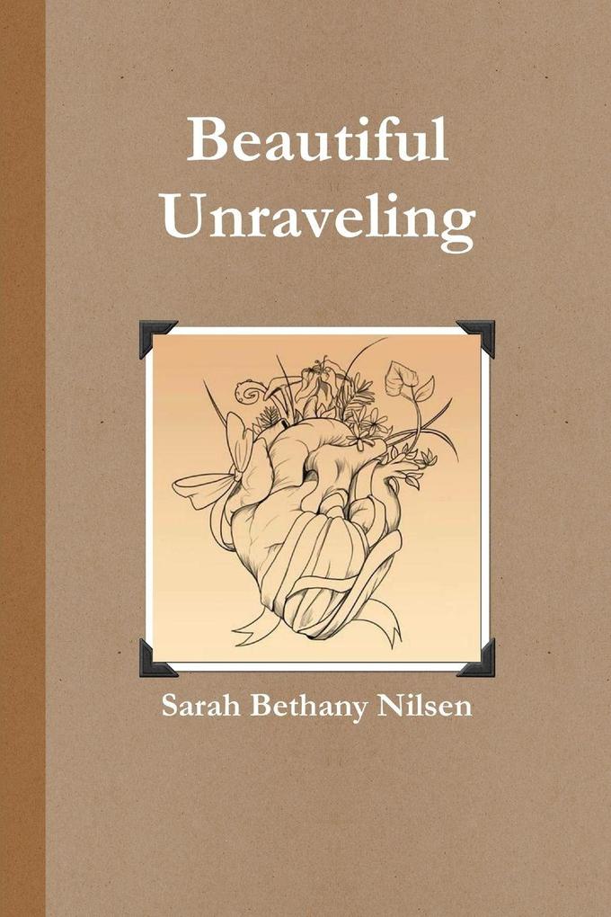 The Beautiful Unraveling