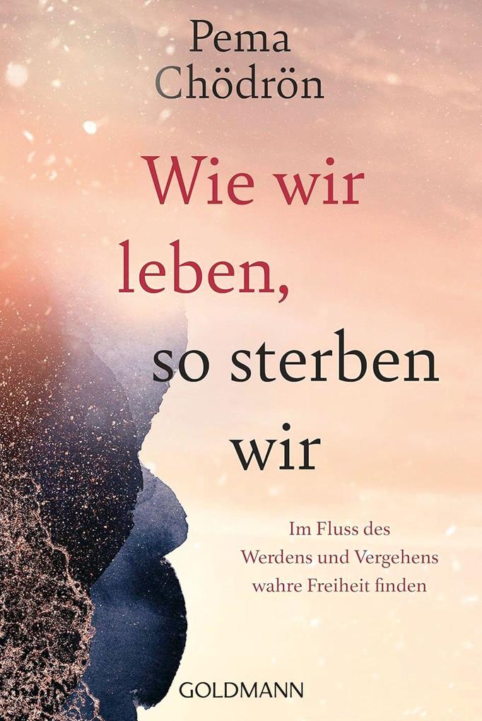Wie wir leben so sterben wir