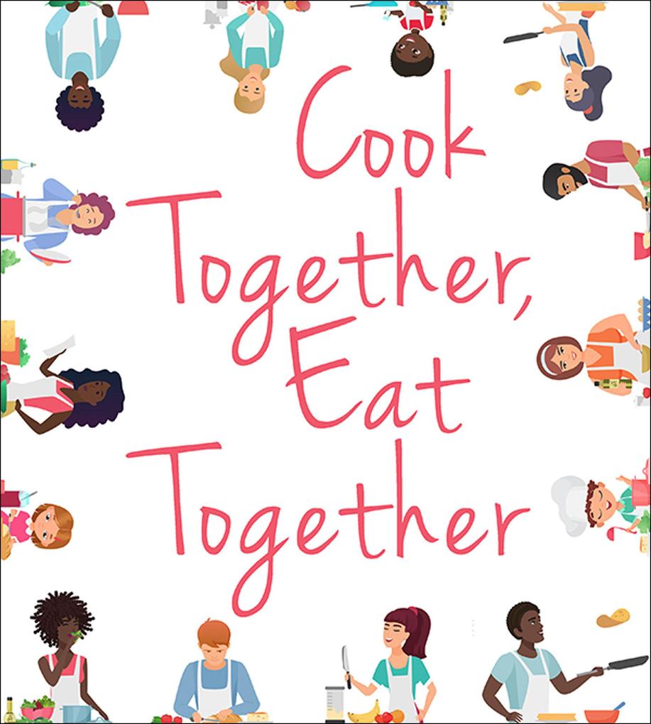 Cook Together Eat Together